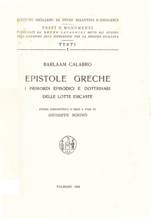 BARLAAM CALABRO, Epistole greche. I primordi episodici e dottrinari delle lotte esicaste