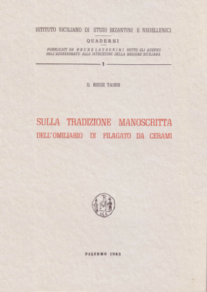 GIUSEPPE ROSSI TAIBBI, Sulla tradizione manoscritta dell’Omiliario di Filagato da Cerami