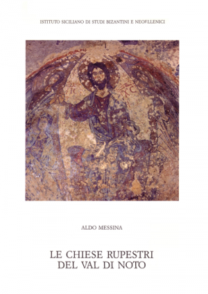 ALDO MESSINA, Le chiese rupestri del Val di Noto